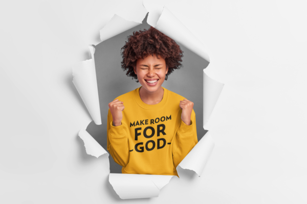 Make Room For God Sweatshirt